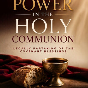THE POWER IN THE HOLY COMMUNION